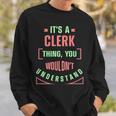 Its A Clerk Thing You Wouldnt Understand Banker Finance Sweatshirt Gifts for Him