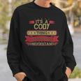 Its A Cody Thing You Wouldnt Understand Cody For Cody Sweatshirt Gifts for Him