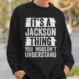 Its A Jackson Thing You Wouldnt Understand Funny Vintage Sweatshirt Gifts for Him