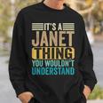 Its A Janet Thing You Wouldnt Understand Forename Funny Sweatshirt Gifts for Him