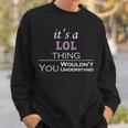 Its A Lol Thing You Wouldnt Understand Lol For Lol Sweatshirt Gifts for Him