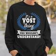 Its A Yost Thing You Wouldnt Understand Yos For Yost A Sweatshirt Gifts for Him