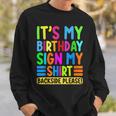 Its My Birthday Sign My Backside Please Funny Birthday Sweatshirt Gifts for Him