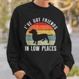 Ive Got Friends In Low Places Dachshund Wiener Dog Sweatshirt Gifts for Him