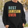 Jameson Best Ever Funny Jameson Gift For Mens Sweatshirt Gifts for Him