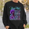 June Queen Beautiful Resilient Strong Powerful Worthy Fearless Stronger Than The Storm V2 Sweatshirt Gifts for Him