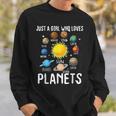 Just A Girl Who Loves Planets Astronomy Space Planets Sweatshirt Gifts for Him