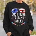 Just-Here To Bang & Milfs Man I Love Fireworks 4Th Of July Sweatshirt Gifts for Him