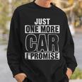 Just One More Car I Promise Turbo Wheel Auto Engine Garage Sweatshirt Gifts for Him