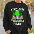 Keep Calm And Drink Like A Riley St Patricks Day Lucky Sweatshirt Gifts for Him