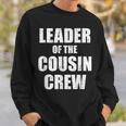 Leader Of The Cousin Crew Sweatshirt Gifts for Him