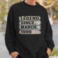 Legend Since March 1999 21Th Birthday Gifts 21 Year Old Sweatshirt Gifts for Him