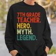 Lehrer Der 7 Klasse Held Mythos Legende Vintage-Lehrertag Sweatshirt Geschenke für Ihn