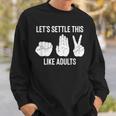 Lets Settle This Like Adults Funny Rock Paper Scissor Sweatshirt Gifts for Him