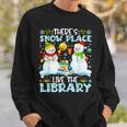 Librarian Theres Snow Place Like The Library Christmas Men Women Sweatshirt Graphic Print Unisex Gifts for Him