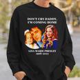 Lisa Marie Don’T Cry Daddy I’M Coming Home 1968 Sweatshirt Gifts for Him