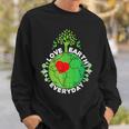 Love Earth Everyday Protect Our Planet Environment Earth Sweatshirt Gifts for Him