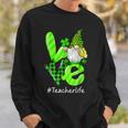 Love Teacher Life Gnome Leopard Shamrock St Patricks Day V2 Sweatshirt Gifts for Him