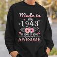 Made In 1943 Floral 80 Year Old 80Th Birthday Gifts Women Sweatshirt Gifts for Him