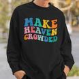 Make Heaven Crowded Bible Verse Sweatshirt Gifts for Him
