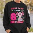 Make Way Its My 8Th Birthday Cute Axolotl 8Th Birthday Girl Sweatshirt Gifts for Him