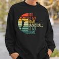 Mens Dad Is My Name Basketball Is My Game Sport Fathers Day Sweatshirt Gifts for Him