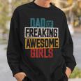 Mens Dad Of Freaking Awesome Girl Vintage Distressed Dad Of Girls V2 Sweatshirt Gifts for Him