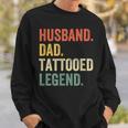 Mens Funny Tattoo Husband Dad Tattooed Legend Vintage Sweatshirt Gifts for Him