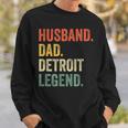 Mens Husband Dad Detroit Legend Funny Fathers Day Vintage Sweatshirt Gifts for Him
