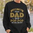 Mens I Have Two Titles Dad And Pop Pop Funny Fathers Day Sweatshirt Gifts for Him