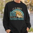 Mens Its Not A Dad Bod Its A Father Figure Gift Fathers Day Sweatshirt Gifts for Him
