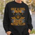 Mens Only A Cool Papa Rides Motorcycles - Mens Motorcycles Rider Sweatshirt Gifts for Him