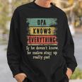 Mens Opa Knows Everything Grandpa Fathers Day Gift Sweatshirt Gifts for Him