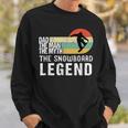Mens Vintage Snowboard Dad The Man The Myth Snowboard Gift Sweatshirt Gifts for Him