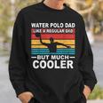 Mens Water Polo Player Father Water Polo Sport Dad Sweatshirt Gifts for Him