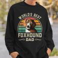 Mens Worlds Best Foxhound Dad Vintage American Foxhound Dog Dad Sweatshirt Gifts for Him