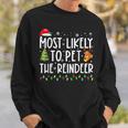 Most Likely To Pet The Reindeer Funny Christmas V5 Men Women Sweatshirt Graphic Print Unisex Gifts for Him