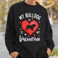 My English Bulldog Is My Valentine Valentines Day Men Dog Sweatshirt Gifts for Him
