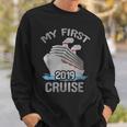 My First Cruise 2019 Cruising Vacation Trip Sweatshirt Gifts for Him
