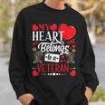 My Heart Belongs To A Veteran Awesome Valentines Day Men Women Sweatshirt Graphic Print Unisex Gifts for Him