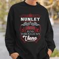 Nunley Blood Runs Through My Veins Sweatshirt Gifts for Him