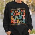 On My Baby Daddys Last Nerve On Back Sweatshirt Gifts for Him