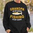 Opa Ist Mein Name Angeln Ist Mein Spiel Opa Fishing Sweatshirt Geschenke für Ihn
