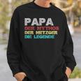 Papa Der Mythos Der Metzger Die Legende Vatertag Metzger Sweatshirt Geschenke für Ihn