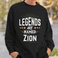 Personalisiertes Sweatshirt Legends are named Zion, Ideal für Gedenktage Geschenke für Ihn