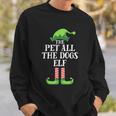 Pet All The Dogs Elf V2 Sweatshirt Gifts for Him