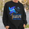 Pinwheel See Say Something Stand-Up To Child Abuse Awareness Sweatshirt Gifts for Him