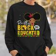 Pretty Black And Educated I Am The Strong African Queen Girl V4 Sweatshirt Gifts for Him