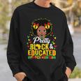 Pretty Black And Educated I Am The Strong African Queen V5 Sweatshirt Gifts for Him
