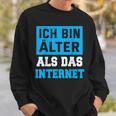 Backprint Ich Bin Älter Als Das Internet Sweatshirt Geschenke für Ihn